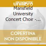 Mansfield University Concert Choir - Consecrate: The Place And Day To Music cd