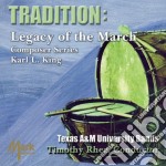 Tradition: Legacy of the March Composer Series (Karl L. King)