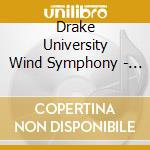 Drake University Wind Symphony - Collage cd musicale di Drake University Wind Symphony