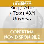 King / Zehle / Texas A&M Unive - Tradition 7: Legacy cd musicale di King / Zehle / Texas A&M Unive