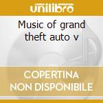 Music of grand theft auto v cd