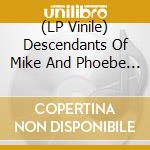 (LP Vinile) Descendants Of Mike And Phoebe - A Spirit Speaks