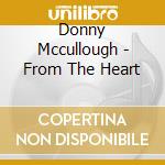 Donny Mccullough - From The Heart