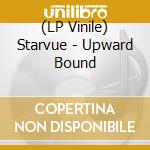 (LP Vinile) Starvue - Upward Bound