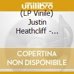 (LP Vinile) Justin Heathcliff - Justin Heathcliff lp vinile
