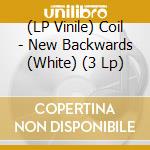 (LP Vinile) Coil - New Backwards (White) (3 Lp) vinile