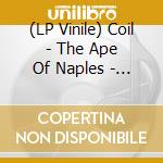 (LP Vinile) Coil - The Ape Of Naples - Picture Vinyl (3 Lp) vinile