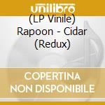(LP Vinile) Rapoon - Cidar (Redux) vinile