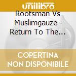Rootsman Vs Muslimgauze - Return To The City Of Djinn cd
