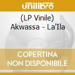 (LP Vinile) Akwassa - La'Ila