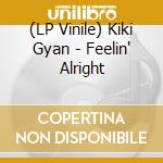 (LP Vinile) Kiki Gyan - Feelin' Alright vinile