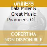 Bala Miller & Great Music Pirameeds Of Africa - Pyramids
