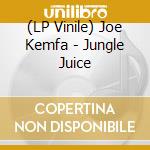 (LP Vinile) Joe Kemfa - Jungle Juice vinile