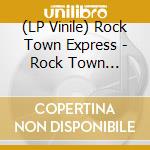 (LP Vinile) Rock Town Express - Rock Town Express
