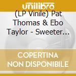 (LP Vinile) Pat Thomas & Ebo Taylor - Sweeter Than Honey Calypso (Manhuno) & High Lifes