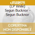 (LP Vinile) Segun Bucknor - Segun Bucknor