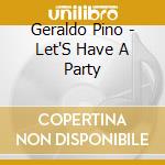 Geraldo Pino - Let'S Have A Party