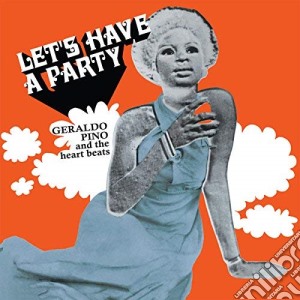 (LP Vinile) Geraldo Pino & The Heartbeats - Let'S Have A Party lp vinile di Geraldo Pino & The Heartbeats