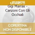 Gigi Marras - Canzoni Con Gli Occhiali cd