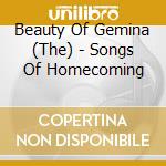 Beauty Of Gemina (The) - Songs Of Homecoming cd