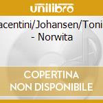 Bonati/Piacentini/Johansen/Tonin/Yttredal - Norwita cd musicale di Bonati/Piacentini/Johansen/Tonin/Yttredal