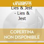 Lies & Jest - Lies & Jest cd musicale di Lies & Jest