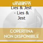 Lies & Jest - Lies & Jest cd