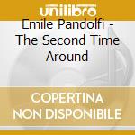 Emile Pandolfi - The Second Time Around cd