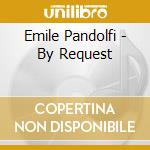Emile Pandolfi - By Request cd