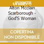 Alton Mcclain Scarborough - God'S Woman cd