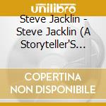 Steve Jacklin - Steve Jacklin (A Storyteller'S Journey) cd
