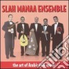 Slah Manaa Ensemble - The Art Of Arabic Folk Music cd