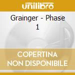 Grainger - Phase 1 cd