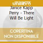 Janice Kapp Perry - There Will Be Light cd