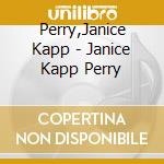 Perry,Janice Kapp - Janice Kapp Perry cd musicale di Perry,Janice Kapp