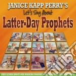Janice Kapp Perry - Let's Sing About Latter-Day Prophets
