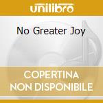 No Greater Joy cd