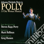 Steven Kapp & Johanne Frachette Perry - Polly: A One Woman Musical cd