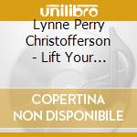 Lynne Perry Christofferson - Lift Your Mind Higher cd