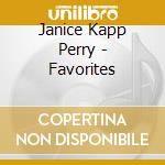 Janice Kapp Perry - Favorites cd musicale di Janice Kapp Perry