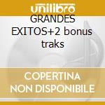 GRANDES EXITOS+2 bonus traks