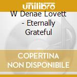 W Denae Lovett - Eternally Grateful cd