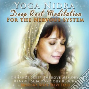 Maalika Shay Devi Dasi - Yoga Nidra: Nervous System cd musicale di Maalika Shay Devi Dasi