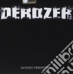 Derozer - Mondo Perfetto cd