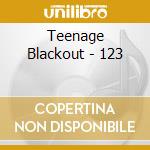 Teenage Blackout - 123 cd