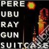 Pere Ubu - Ray Gun Suitcase cd musicale di Ubu Pere
