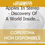 Apples In Stereo - Discovery Of A World Inside Moone cd