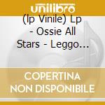 (lp Vinile) Lp - Ossie All Stars - Leggo Dub cd