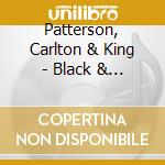 Patterson, Carlton & King - Black & White In Dub cd musicale di Carlton & Patterson