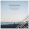 (LP Vinile) Passenger - Young As The Morning-lp Deluxe (2 Lp) cd
